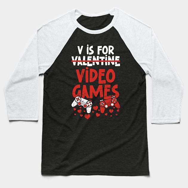 V Is For Video Games Funny Valentines Day Baseball T-Shirt by AnKa Art